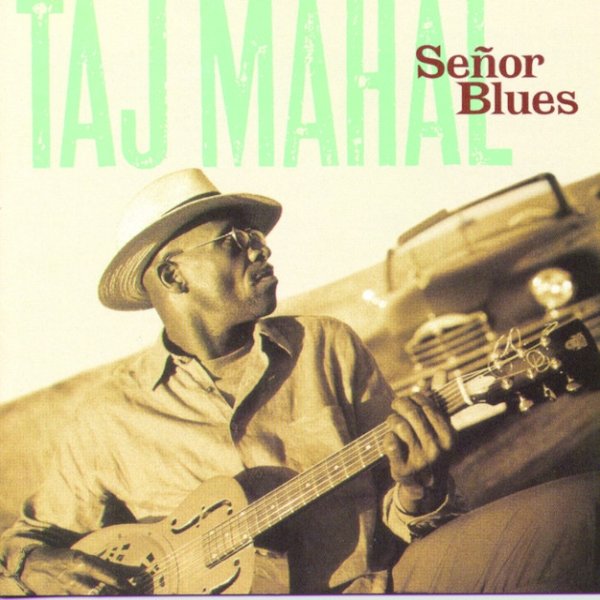 Album Taj Mahal - Señor Blues
