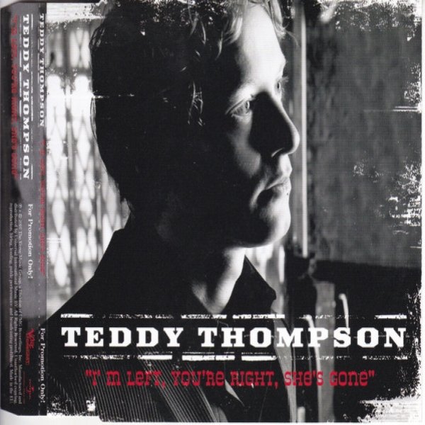 Teddy Thompson I'm Left, You're Right, She's Gone, 2007