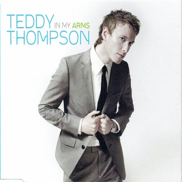 Teddy Thompson In My Arms, 2008