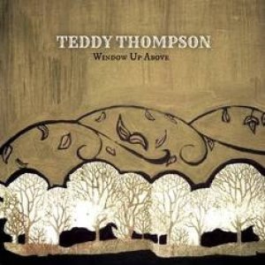 Album Teddy Thompson - Window Up Above