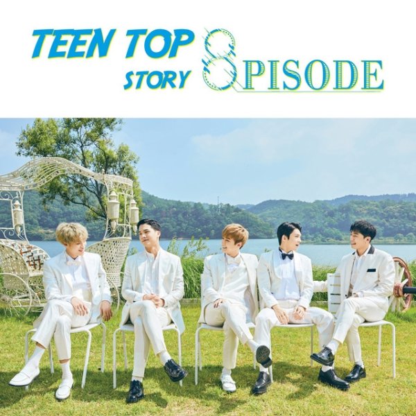 Album TEEN TOP - TEEN TOP STORY : 8PISODE