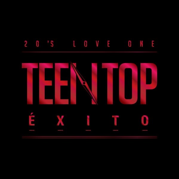 Album TEEN TOP - TEEN TOP ?XITO