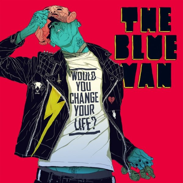Album The Blue Van - Would You Change Your Life?