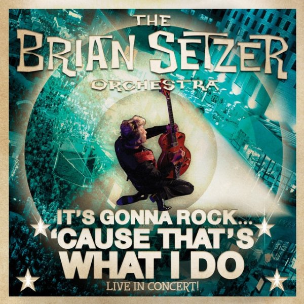 It's Gonna Rock...'Cause That's What I Do Album 
