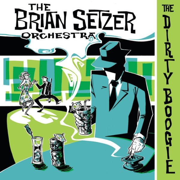 Album The Brian Setzer Orchestra - The Dirty Boogie