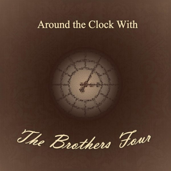 Album Around the Clock With - The Brothers Four