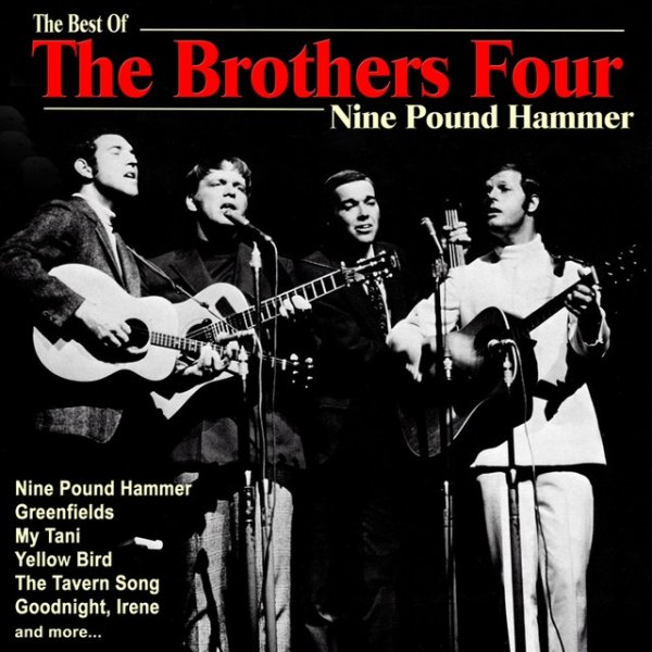 The Brothers Four Nine Pound Hammer: The Best of The Brothers Four, 2013