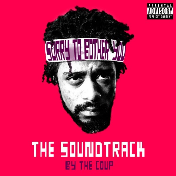 The Coup Sorry To Bother You: The Soundtrack, 2018