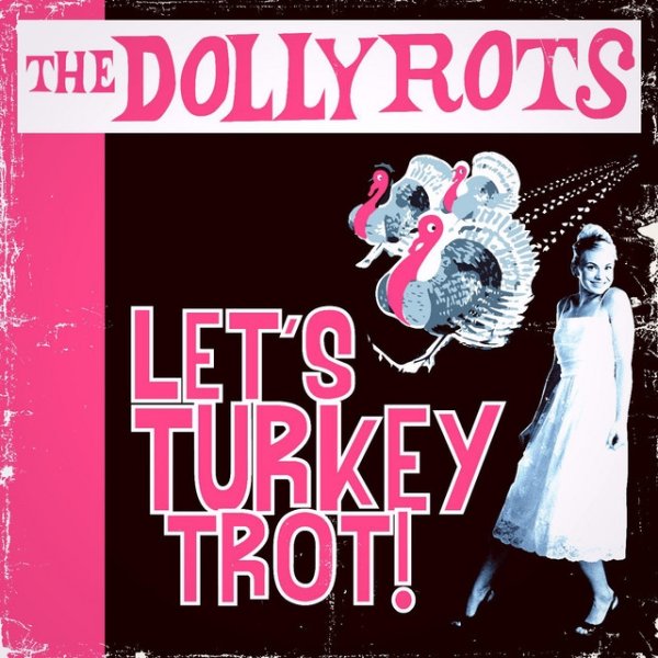 The Dollyrots Let's Turkey Trot, 2015