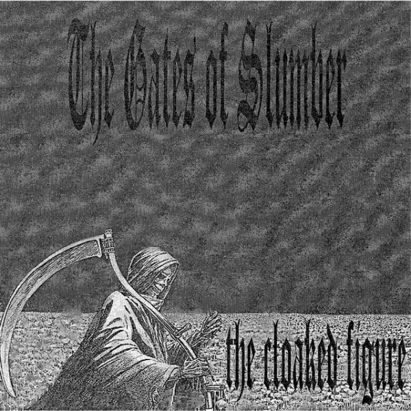 Album The Gates of Slumber - The Cloaked Figure