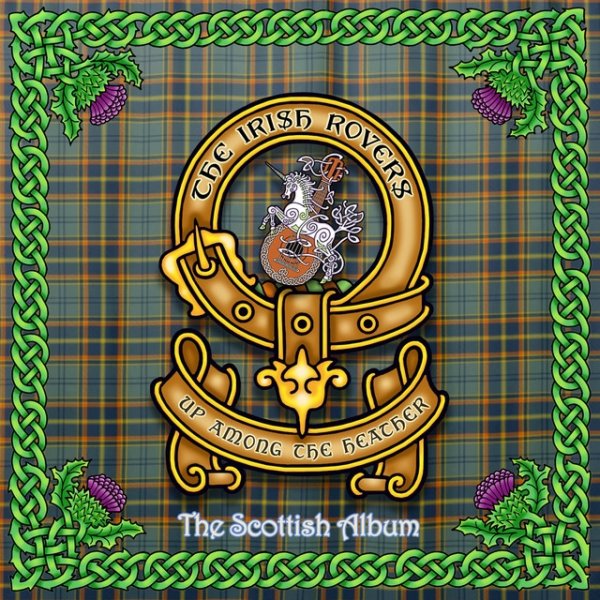 The Irish Rovers Up Among the Heather, the Scottish Album, 2019