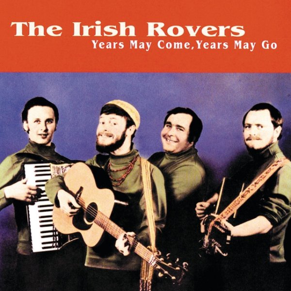 The Irish Rovers Years May Come, Years May Go, 1993