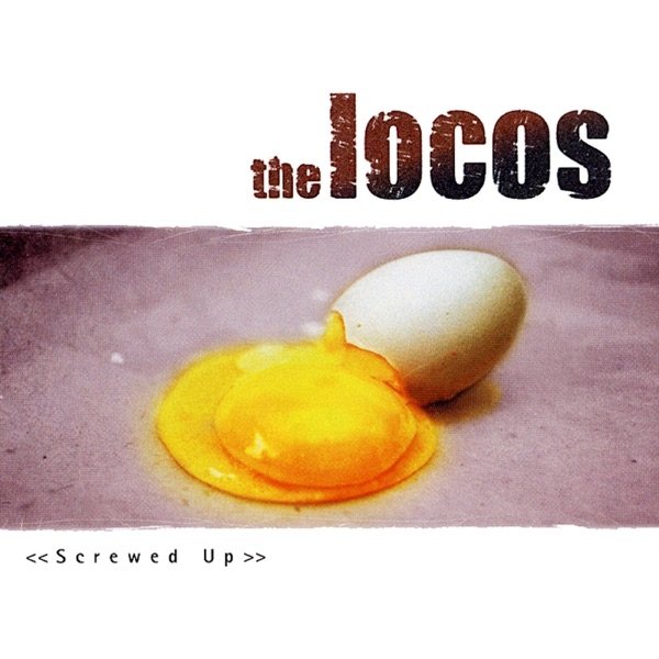 Album The Locos - Screwed Up