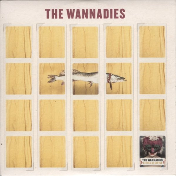 The Wannadies Little By Little, 2002