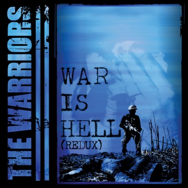 Album The Warriors - War Is Hell (Redux)
