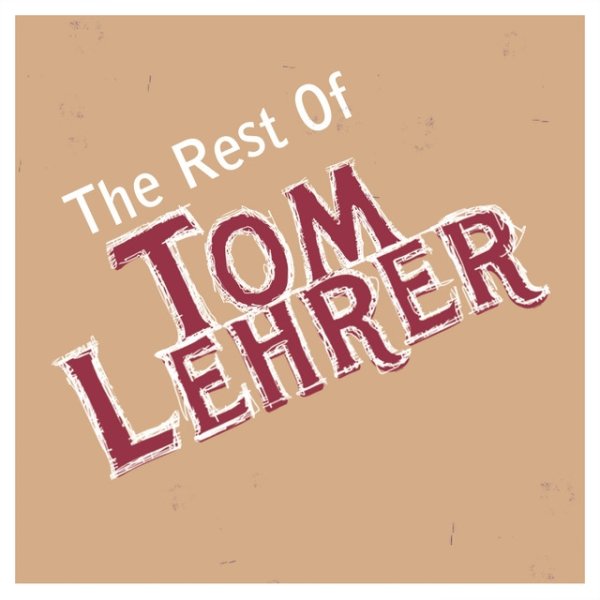 Tom Lehrer The Rest Of Tom Lehrer, 2010