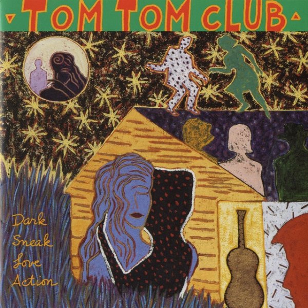 Album Tom Tom Club - Dark Sneak Love Action