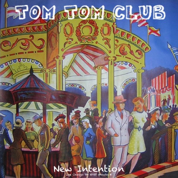 Tom Tom Club New Intention, 2021