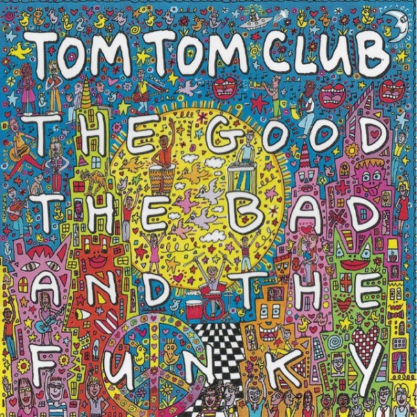 Tom Tom Club The Good The Bad and The Funky, 2021