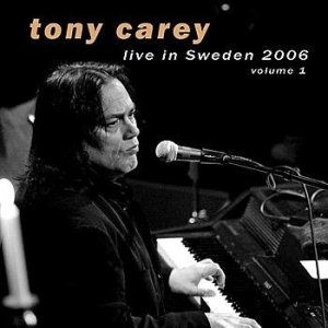 Album Tony Carey - Live In Sweden 2006 Volume 1