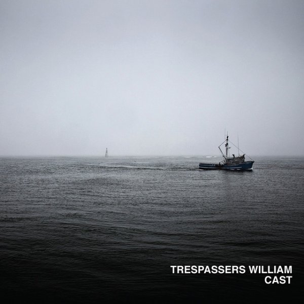 Album Trespassers William - Cast