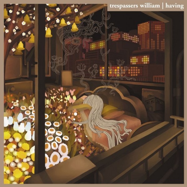 Album Trespassers William - Having