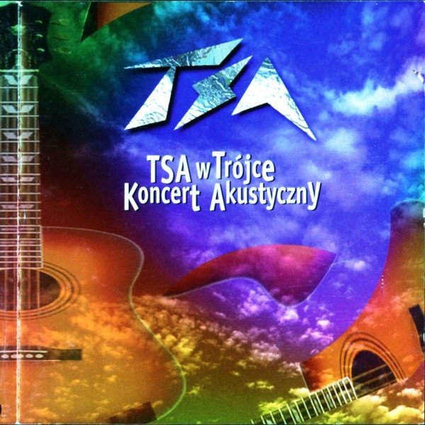 Album TSA - TSA W Trójce Koncert Akustyczny