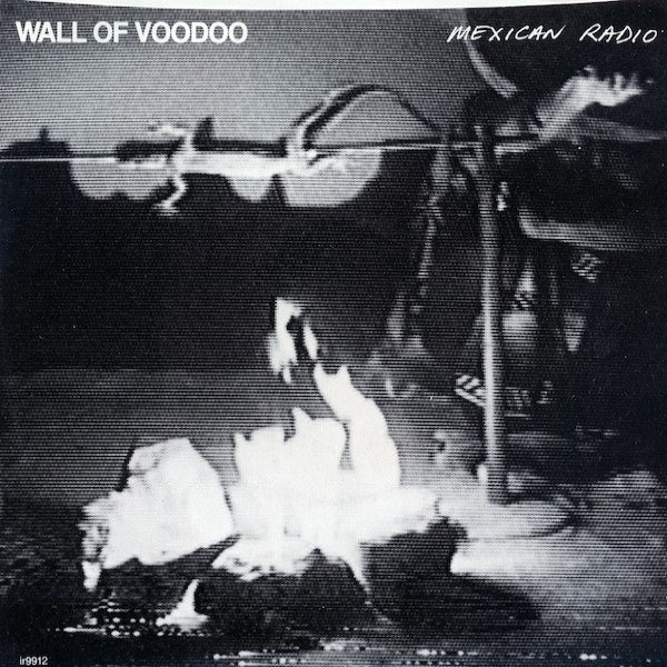 Wall of Voodoo Mexican Radio, 1982