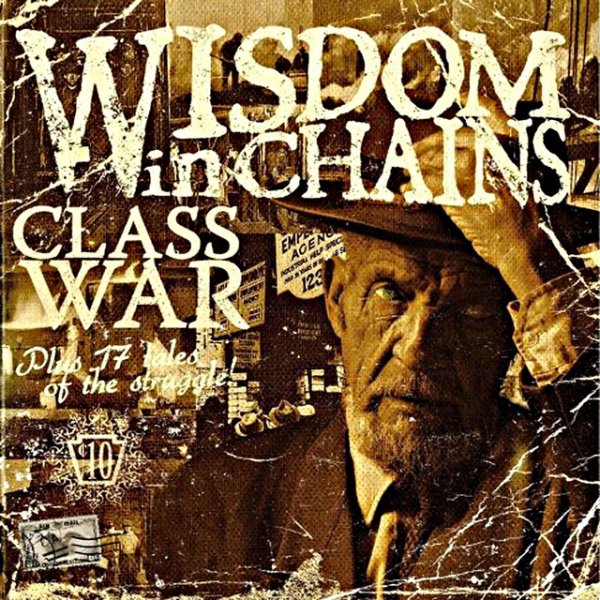 Wisdom In Chains Class War, 2007