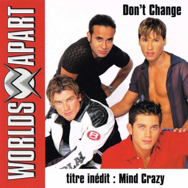 Worlds Apart Don't Change / Mind Crazy, 1997