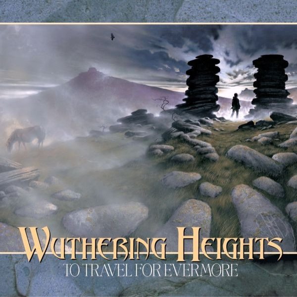 Album Wuthering Heights - To Travel For Evermore