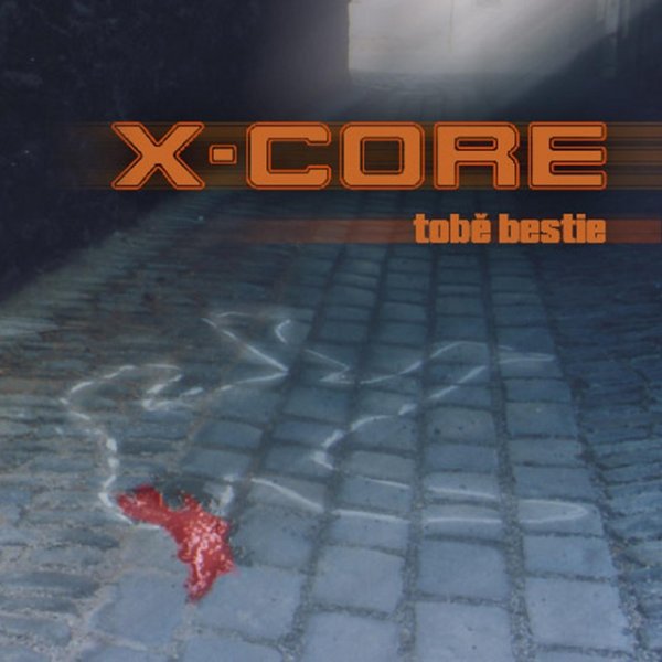 Album tobě bestie - X-Core