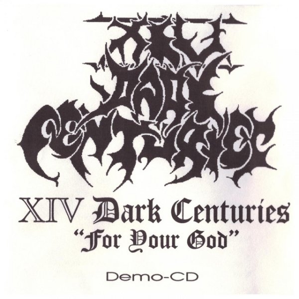 Album XIV Dark Centuries - For Your God