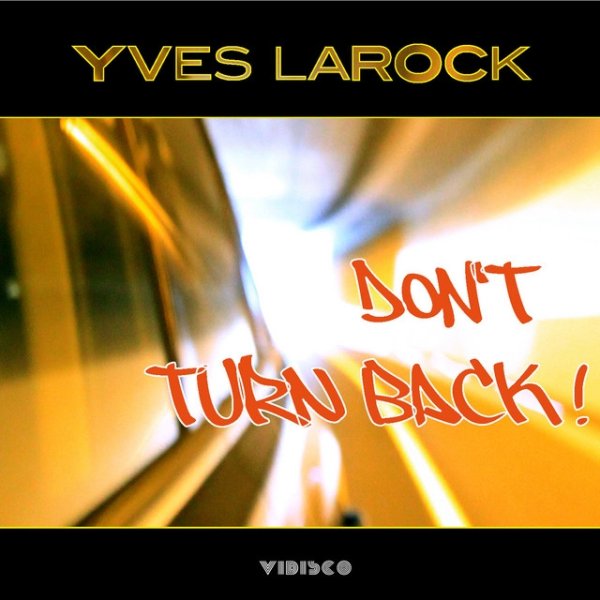 Yves Larock Don't Turn Back, 2010