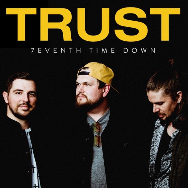 Album 7eventh Time Down - Trust