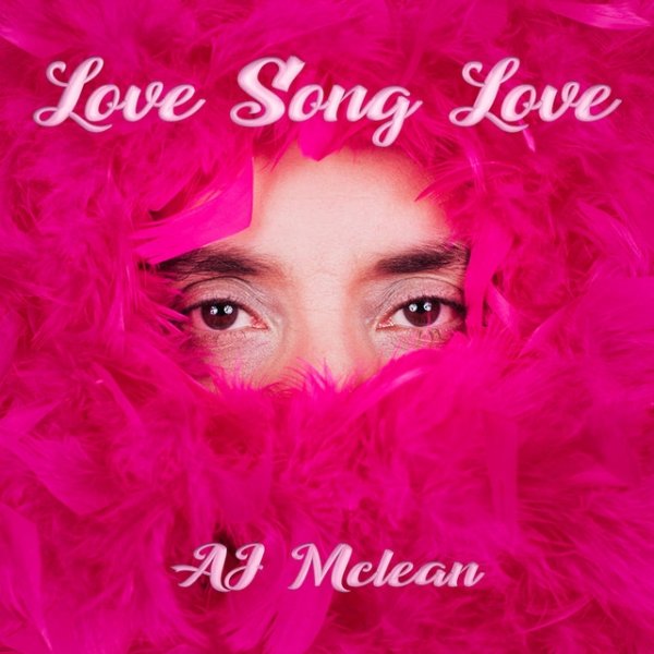 AJ McLean Love Song Love, 2021