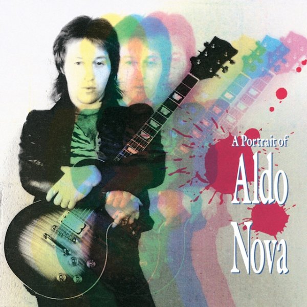 Album Aldo Nova - A Portrait Of Aldo Nova