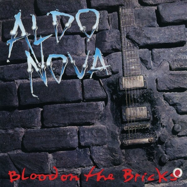 Album Aldo Nova - Blood On The Bricks