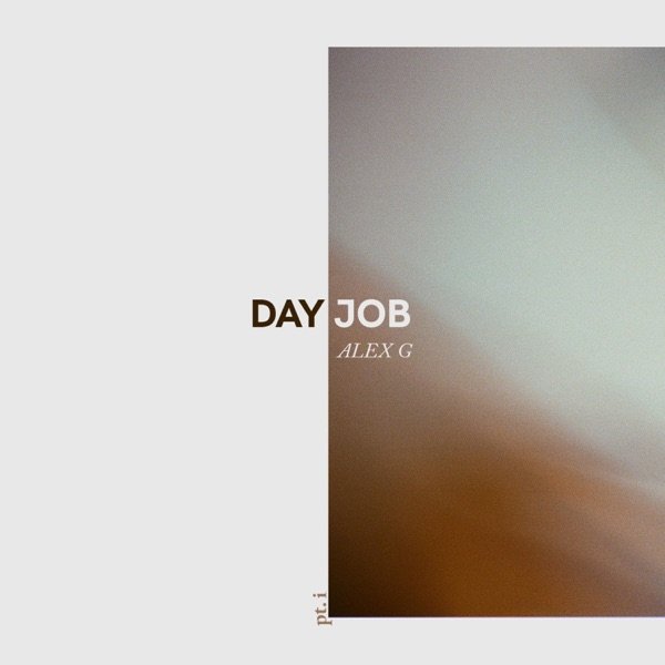 Album Alex G - Day Job, Pt. 1
