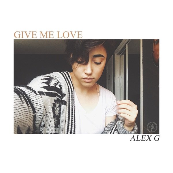 Album Alex G - Give Me Love