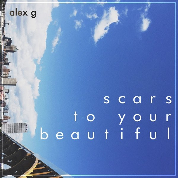 Album Alex G - Scars To Your Beautiful
