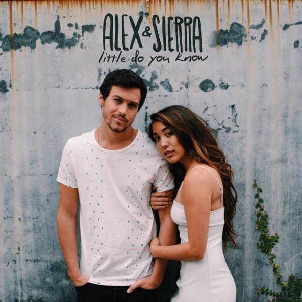 Album Alex & Sierra - Little Do You Know