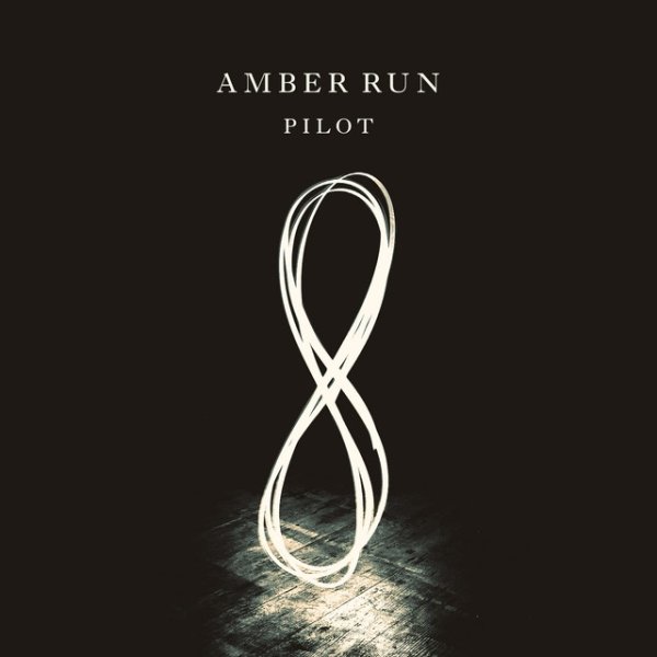Album Amber Run - Pilot