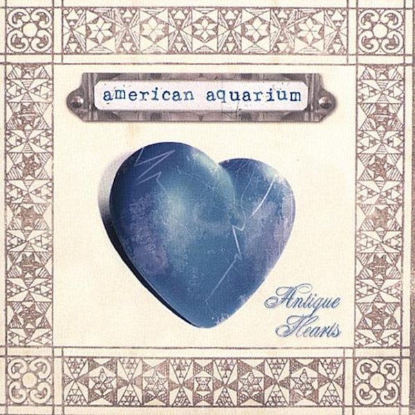 Album American Aquarium - Antique Hearts