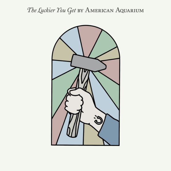 Album American Aquarium - The Luckier You Get