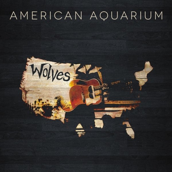 Album American Aquarium - Wolves