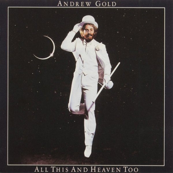 Album Andrew Gold - All This and Heaven Too