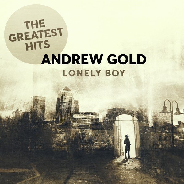 Album Andrew Gold - Lonely Boy: The Greatest Hits