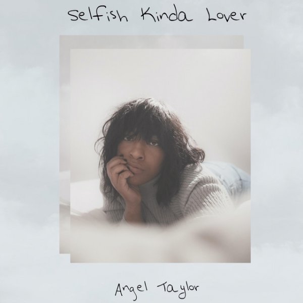 Album Angel Taylor - Selfish Kinda Lover