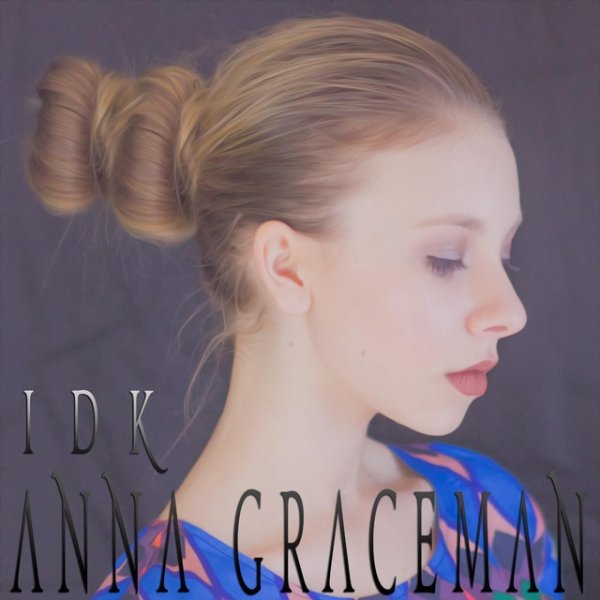 Album Anna Graceman - I D K